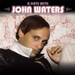 Datewithjohnwaters