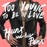 Too_Young_To_Be_In_Love-Hunx_X_His_Punx_480