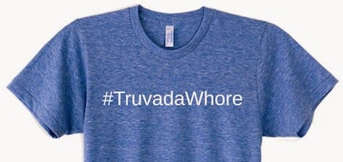 Truvada Whore shirt