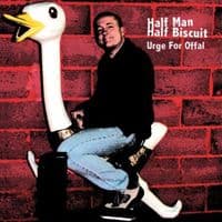 Half man half biscuit urge for offal