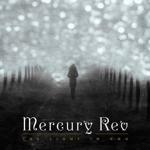 mercury-rev-the-light-in-youmercury-rev-the-light-in-you