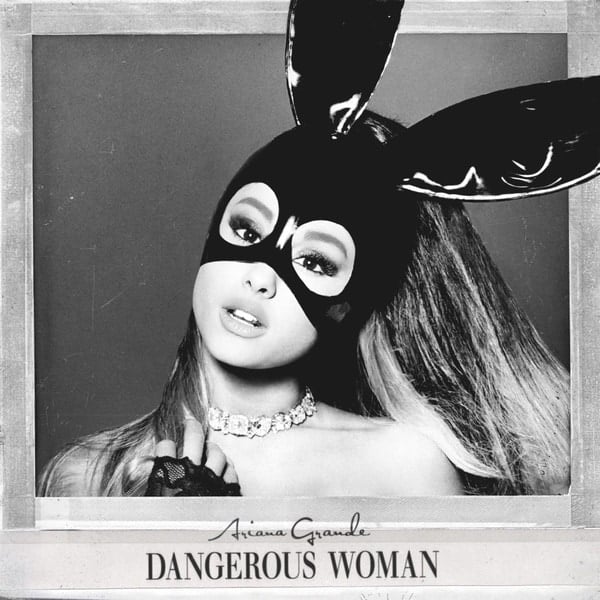 Ariana Grande Dangerous Woman