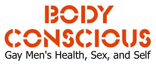 Body Conscious Gay Men's Health, Sex, and Self