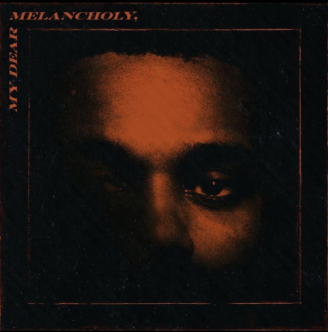 my dear melancholy the weeknd