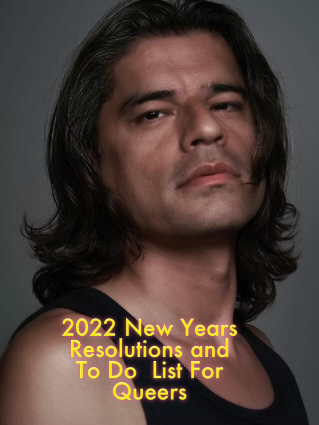 Resolutions For Queers 2022; LGBTQ To Do List;  Gay Agenda 2022