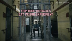'Inside the Gay Prison Experiment' -- A 'Queer Serial' Audible Podcast -- Is An Obsessed Quest For Info About The Anti-Gay Australian Govt. Campaign vs. "The Greatest Menace to Society: Homosexuality" 11 underground sex spots clubs conv