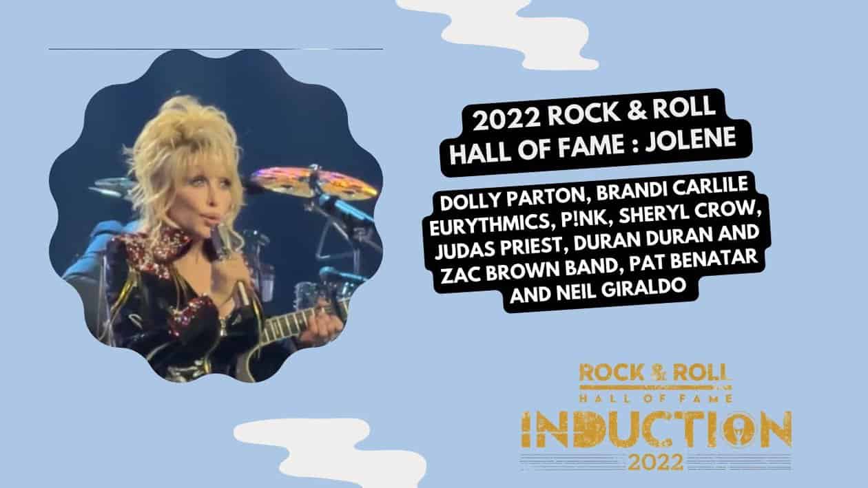 jolene performed by dolly parton and friends at rock hall 2022 induction