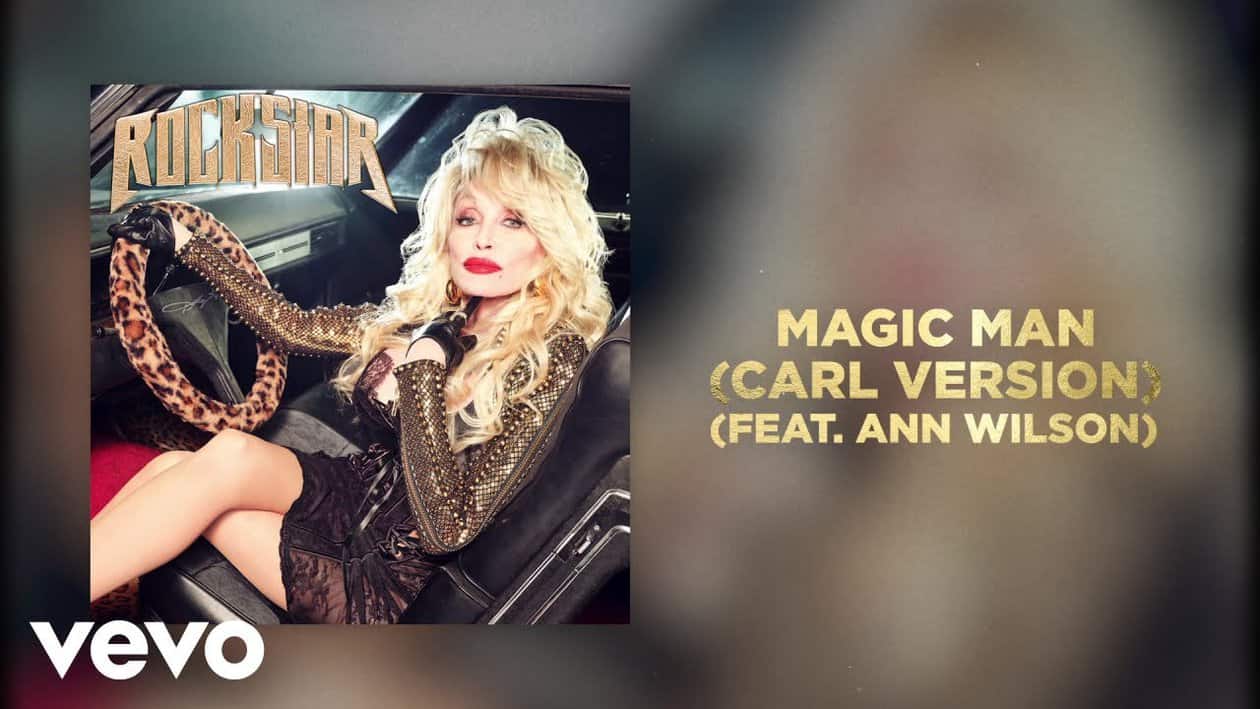 dolly parton magic man carl version feat ann wilson official audio